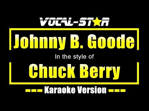 Chuck Berry - Johnny B. Goode | With Lyrics HD Vocal-Star Karaoke