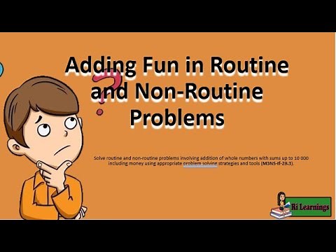 MATH 3 Q1W6 Adding Fun in Routine and Non-Routine Problems