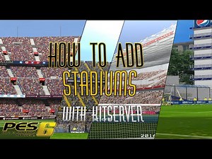 PES 6: How to Add Stadiums with Kitserver