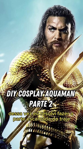 DIY Cosplay Aquaman Part 2 Tutorial