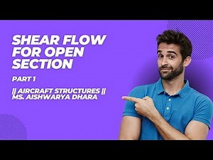 Shear Flow for Open Section - Part 1 || Aircraft Structures || Ms. Aishwarya Dhara