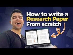 How I Would Write a Research Paper from Scratch - All You Need To Know