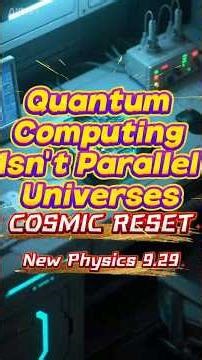 Is Quantum Computing Really “Parallel Universes”?