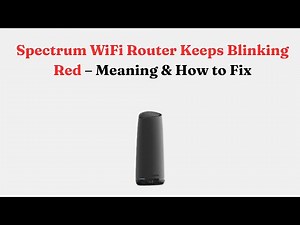 Spectrum Wi-Fi Router Keeps Blinking Red – Meaning & How to Fix