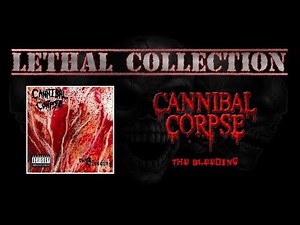 Cannibal Corpse - The Bleeding (Full Album/With Lyrics)