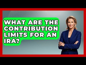 What Are The Contribution Limits For An IRA? - Ask Your Bank Teller