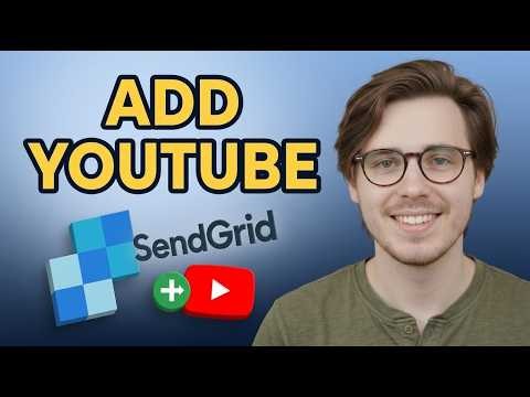 How to Add Youtube Video to a Sendgrid [2026 Tutorial for Beginners]