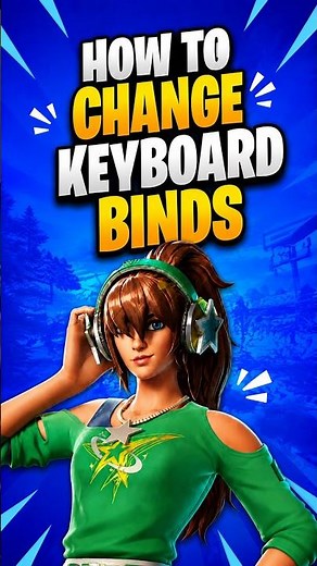 How To Change Keyboard Binds In Fortnite