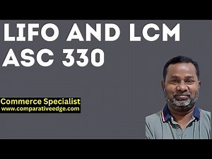 LIFO and LCM | Accounting standard Codification 330 | Commerce Specialist | CMA USA Part 1 | US GAAP