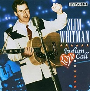 Slim Whitman - Indian Love Call