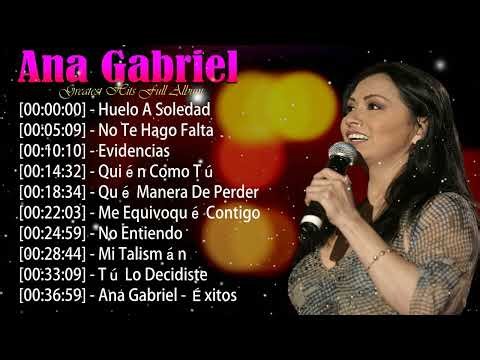 Ana Gabriel - 20 Greatest Hits - Full Album of Iconic Tracks