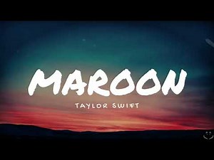 Taylor Swift - Maroon (Lyrics) 1 Hour