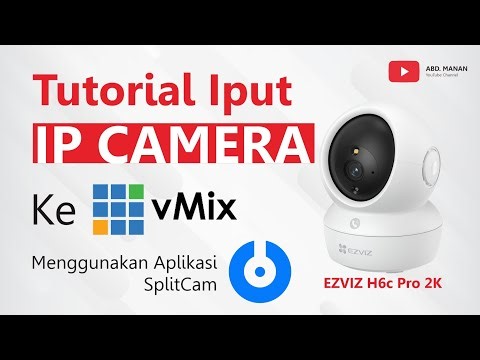 Cara Input IP Camera EZVIZ ke vMix Menggunakan SplitCam | Tutorial Live Streaming