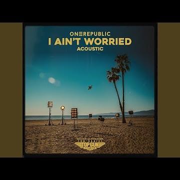I Ain’t Worried - Acoustic