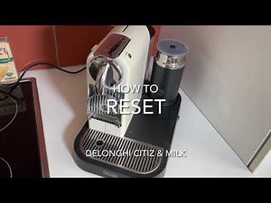 How to reset your De'Longhi Nespresso Citiz Coffee and Espresso Machine by DeLonghi