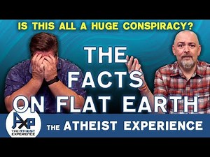 Earth Is Spherical Is No Better Than God Argument | Paris-CA | Atheist Experience 25.39