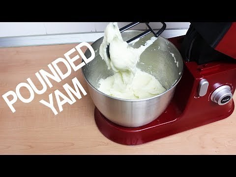 Pounded Yam with a Stand Mixer | Flo Chinyere
