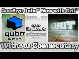 Goodbye Qubo, now with Grit. (Without Commentary)