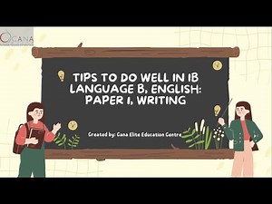CANA IB English - Tips to do well in IB English Language B: Paper 1 Writing #𝐂𝐀𝐍𝐀𝐄𝐧𝐠𝐥𝐢𝐬𝐡