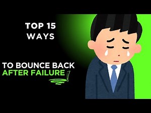 Top 15 Ways to Bounce Back After Failure | Build Resilience & Come Back Stronger