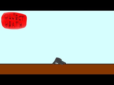 Object death 1: the show begins