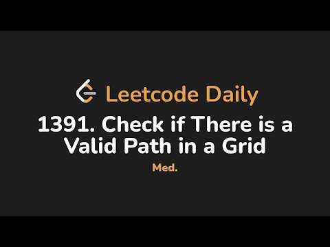 1391. Check if There is a Valid Path in a Grid | Leetcode Daily - Python