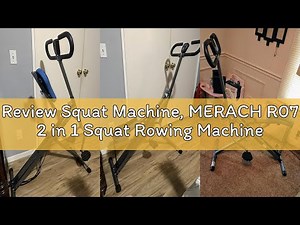 Review Squat Machine, MERACH R07 2 in 1 Squat Rowing Machine, Easy Setup & Foldable Exercise Equipme