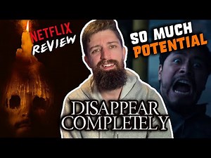 Disappear Completely (2024) - NETFLIX HORROR Review
