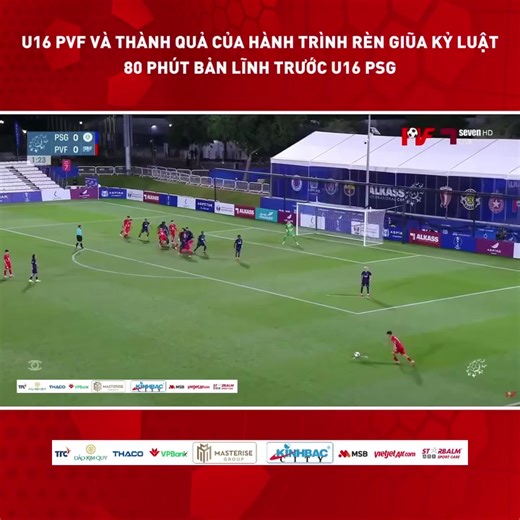 U16 Vietnam vs PSG: Match Highlights and Updates