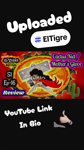 El Tigre Season 1 Episode 16 Review #ElTigre #Nicktoons #cartoon #cartoontiktok #fyp