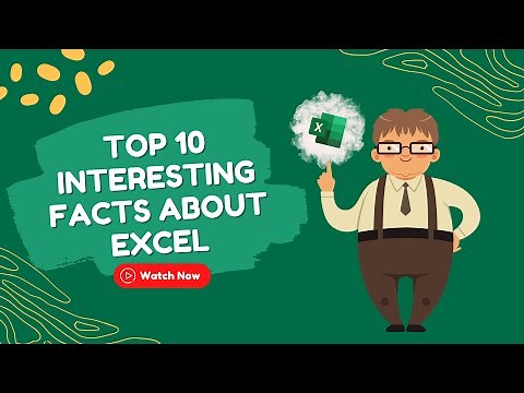 Microsoft Excel: Top 10 Interesting Facts