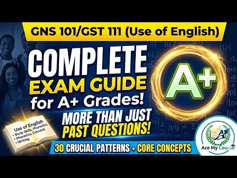 GNS 101/GST 111: Don’t Enter the Exam Hall Without Watching This! 🛑 (Ultimate A+ Guide)