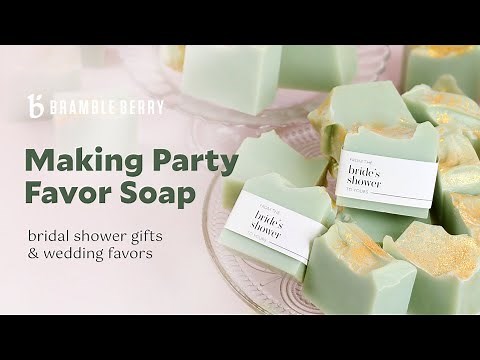 DIY Party Favor Soap - Wedding Favors, Bridal & Baby Showers | Bramble Berry