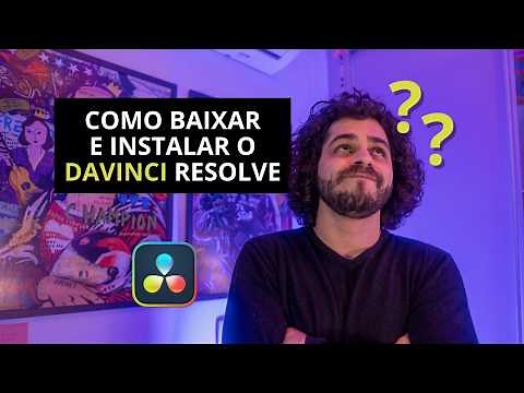 COMO BAIXAR e INSTALAR o DaVinci Resolve (GRÁTIS)
