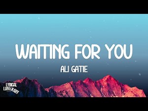 Ali Gatie - Waiting For You (Lyrics)