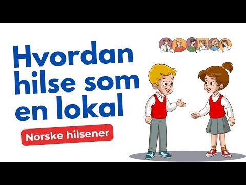 Norwegian Greetings: How to Say Hello Like a Local