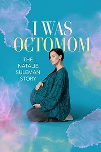 I Was Octomom: The Natalie Suleman Story - Movie