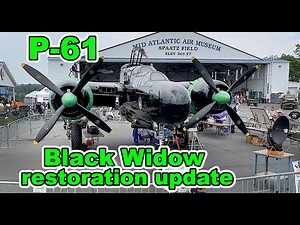 Reading World War II Weekend Northrop P-61 Black Widow Restoration Update, Mid-Atlantic Air Museum