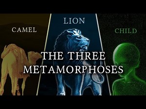 Nietzsche — The Three Metamorphoses of Zarathustra