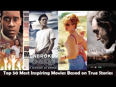 Top 50 Most Inspiring Movies Based on True Stories