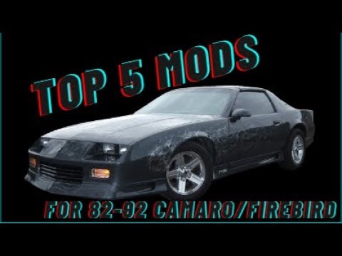 TOP 5 MODS for 82-92 FBODY CAMARO/FIREBIRD