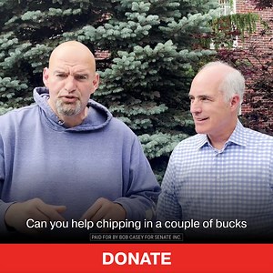 Last year, you all helped elect my friend John Fetterman to the United States Senate. I need your help to keep PA blue and hold our Senate majority in 2024. Please chip in whatever you can to support our campaign today. | Bob Casey