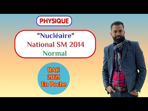 2 BAC Biof - Nucléaire (National SM 2014 Normal: Exercice + Correction) - Prof Noureddine