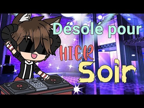 Désolé pour Hier Soir || Gacha life || Tryo ||Musique gacha life || Inspiré par Amako Studio