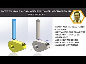 How to Make a Cam and Follower Mechanism in SOLIDWORKS: A Step-by-Step Guide with Cam Mate