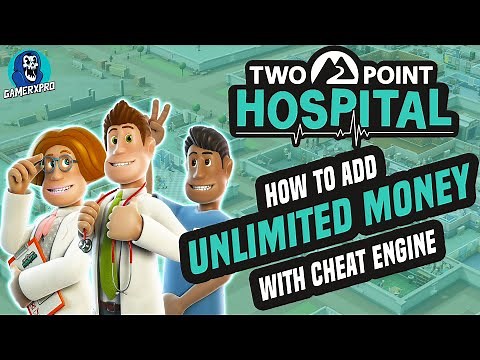 Two Point Hospital - How to add Unlimited Money With Cheat Engine