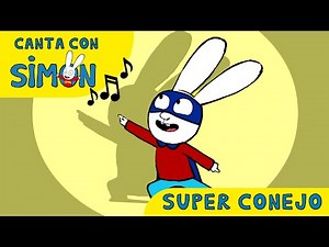 Simón *La canción de Super Conejo* [Oficial Castellano] Dibujos animados