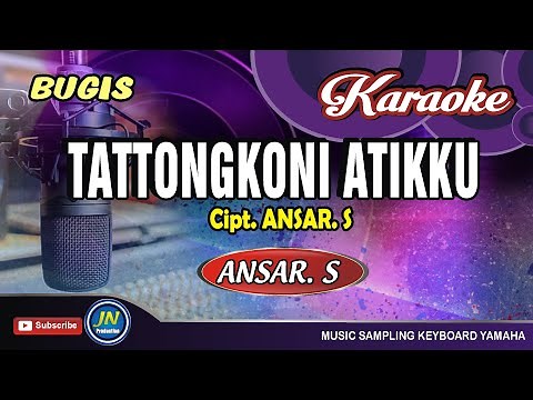 Tattongkoni Atikku_Karaoke Bugis Keyboard_Cipt Ansar S