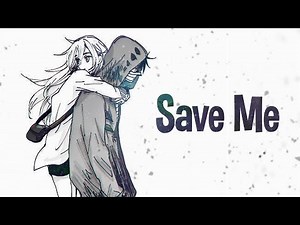 Nightcore - Save Me (Lyrics) ‪@iamomri‬