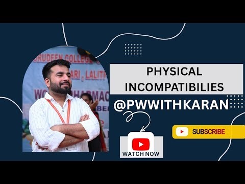 📘 Physical Incompatibility in Pharmacy | B.Pharm 1st Semester I PHARMACEUTICS I @Pwwithkaran 